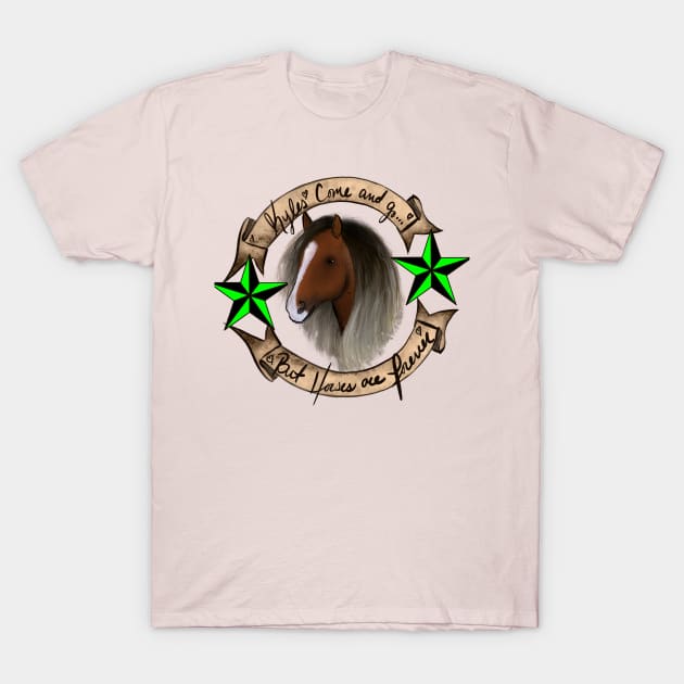 Horses Are Forever T-Shirt by Geeks Under the Influence 